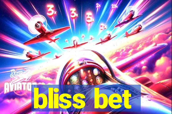 bliss bet